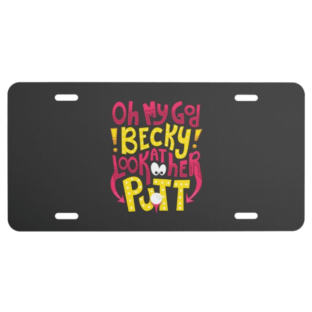 Golf - Oh My God Becky License Plate (Front)