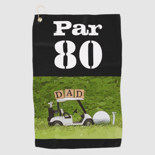 Golf Par 80th eighty years old golfer birthday dad Golf Towel