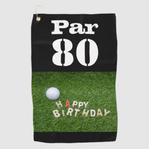 Golf Par 80th eighty years old golfer birthday Towel