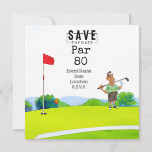 Golf Party 80th Birthday Save the Date for golfer Invitation