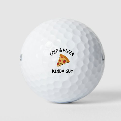 Golf  pizza kinda guy golf balls