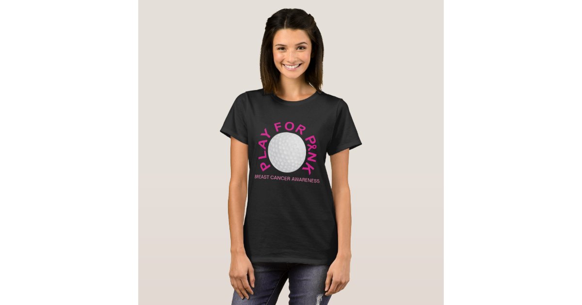 Golf Play for Breast Cancer Awareness Shirt Zazzle