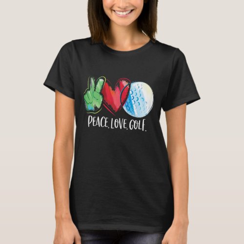 Golf Player Golfing Golf Club Peace Love Golf T_Shirt