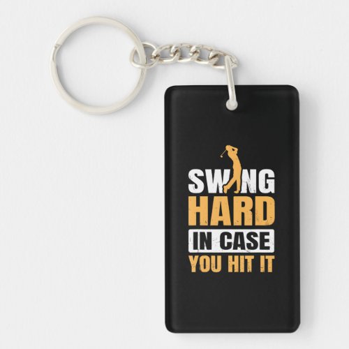 Golf Player Polo Alignment Swing Hard In Case You Keychain