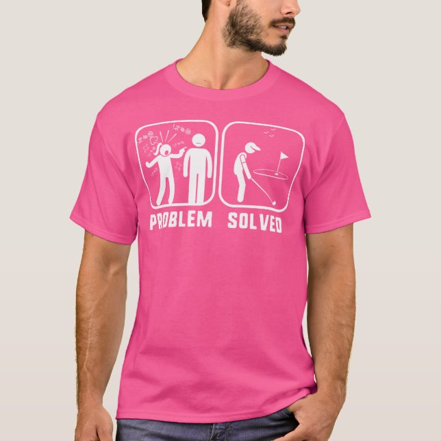 Golf Problem Solved Funny Golfers Shirt (Front)
