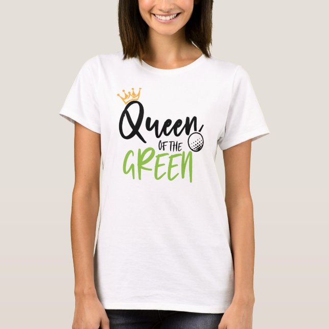 Golf Queen Of The Green Funny Modern Girly T-Shirt (Front)