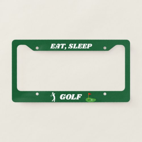 Golf Quote Eat Sleep Funny Golf Quip Novelty License Plate Frame