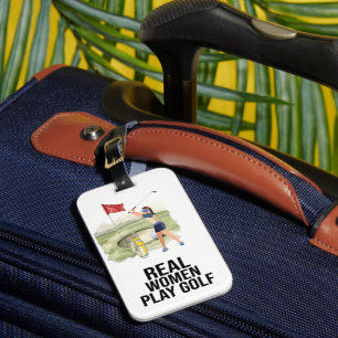 Golf Real Women Play Golf Luggage Tag