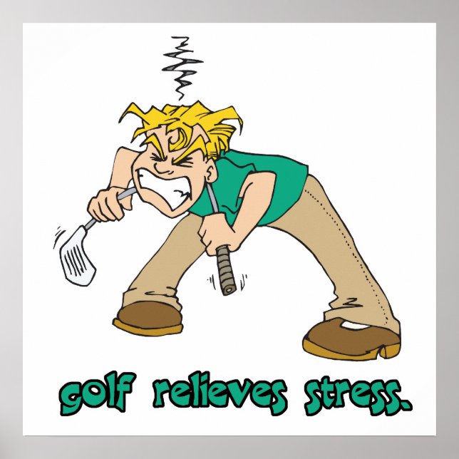golf relieves stress humor poster (Front)