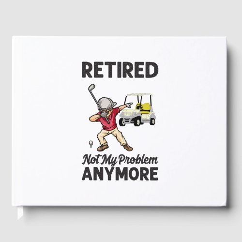 Golf Retired not my problem anymore dabbing golfer