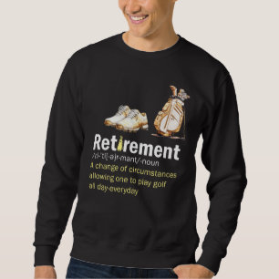 Golf Retirement definition for golfer Sweatshirt