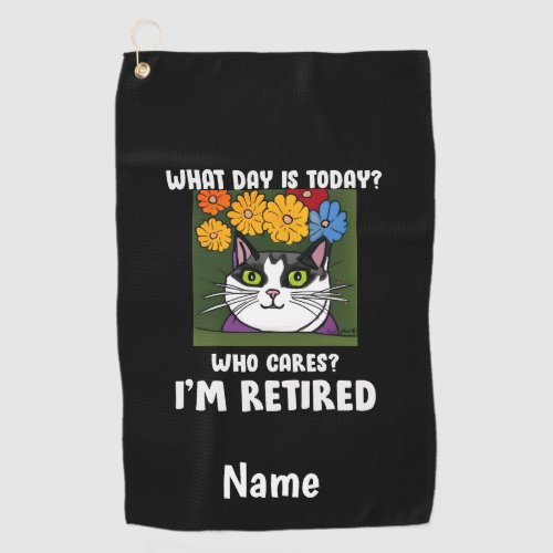 Golf  Retirement for cat lovers Golf Towel