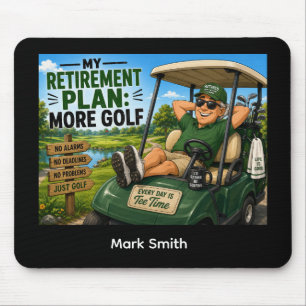 Golf Retirement funny saying for golfer Mouse Pad