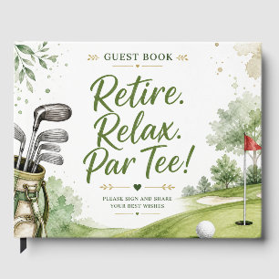 Golf Retirement retire relax par tee for golfer Guest Book