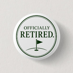 Golf Retirement themed for golfer Button