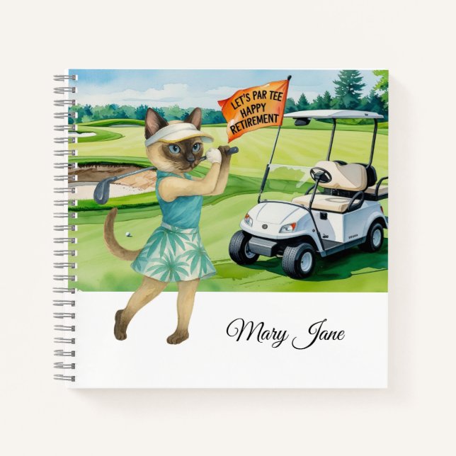 Golf Retirement themed for Siamese Cat lovers Notebook (Front)