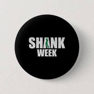 Golf Shank Week Shirt Funny Golf Button