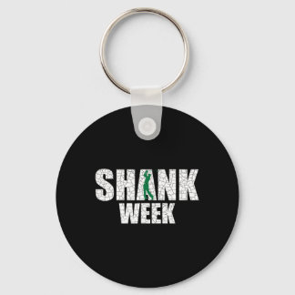 Golf Shank Week Shirt Funny Golf Keychain