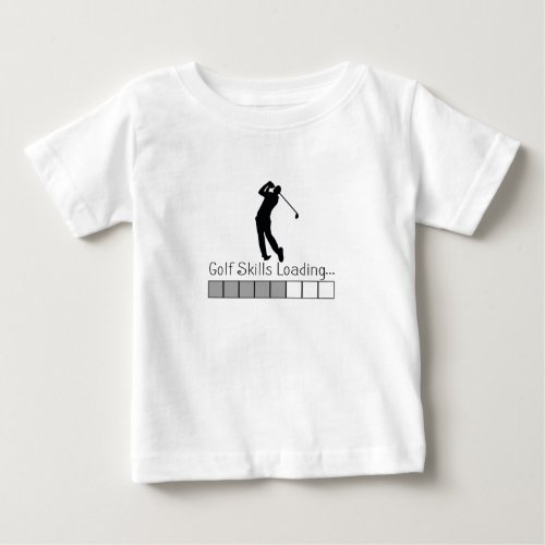  Golf skills loading Cute Golf Future Golfer Baby T_Shirt