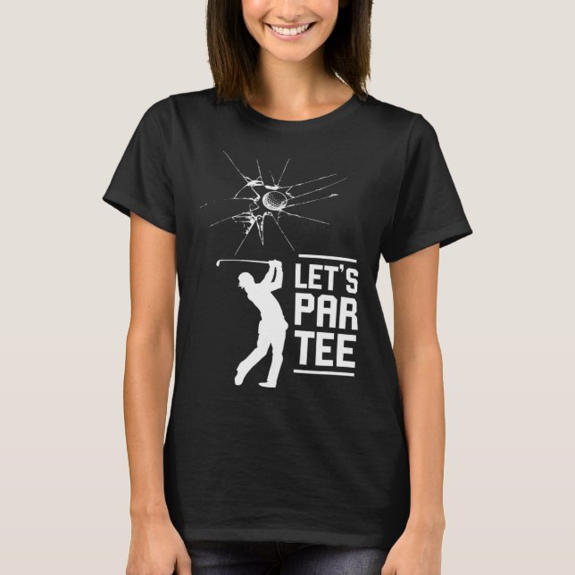 Golf Sport Let's Par T-Shirt (Front)