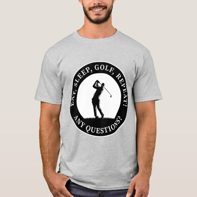 Golf Sports Player Funny Golfer Saying Black White T-Shirt (Front)