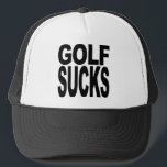 Golf Sucks Trucker Hat<br><div class="desc">Apparel & Gifts With A Bold Attitude! Funny, Humorous, Offensive, Rude Shirts, Hats, Buttons, Mugs, Magnets, Stickers, and Much More from MyShirtSucks.com!</div>
