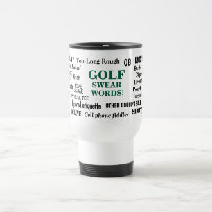 Golf Swear Words Golfer Pet Peeves Awesome Golfing Travel Mug