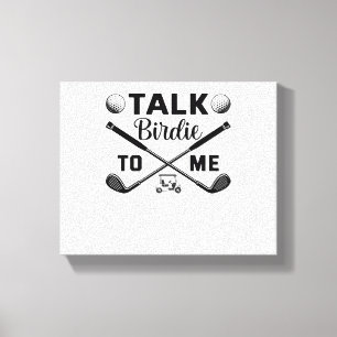 Golf Talk Birdie to Me Funny Canvas Print