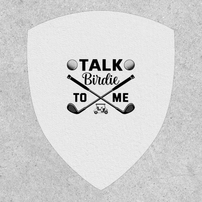 Golf Talk Birdie to Me Funny Patch (Front)