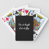 Golf tee it high let it fly on black bicycle playing cards