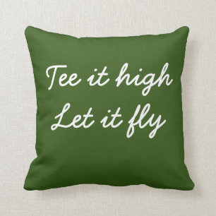 Golf Tee it high. Let it fly slogan hand writting Throw Pillow