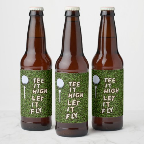 Golf Tee it high let it fly with golf ball and tee Beer Bottle Label