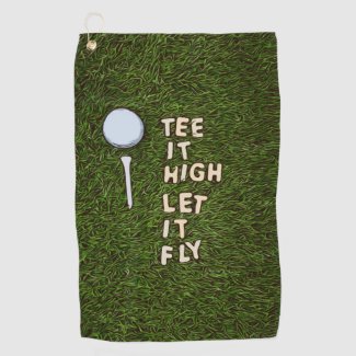 Golf Tee it high let it fly with golf ball and tee Golf Towel