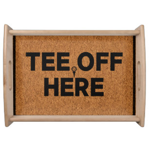 Golf tee off here serving tray