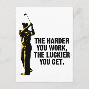 Golf - The Harder You Work The Luckier You Get Postcard