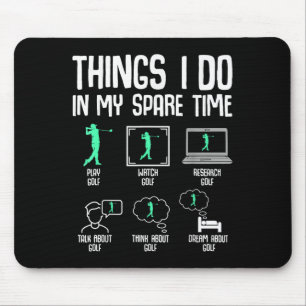 Golf Things I Do In My Spare Time Golfer Kids Boys Mouse Pad