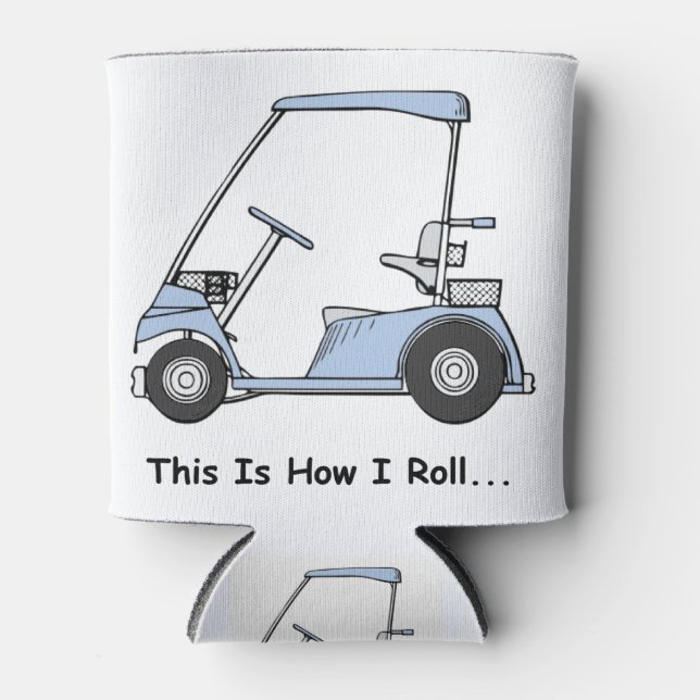 Golf This is how I roll Can Cooler (Front)