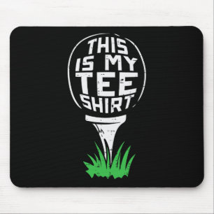 Golf This Is My Tee Shirt Golfing Golfer Dad Men W Mouse Pad