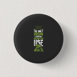 Golf - This Is The Only Iron Button