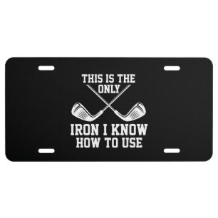 Golf - This Is The Only Iron License Plate