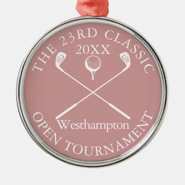 Golf Tournament Classic Event Dusty Rose Award Metal Ornament (Front)