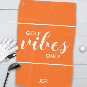 Golf Vibes Only Quote Orange Golfer Golf Towel