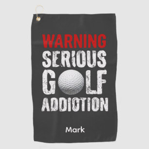 Golf Warning Serious Addiction Funny Golfer Towel