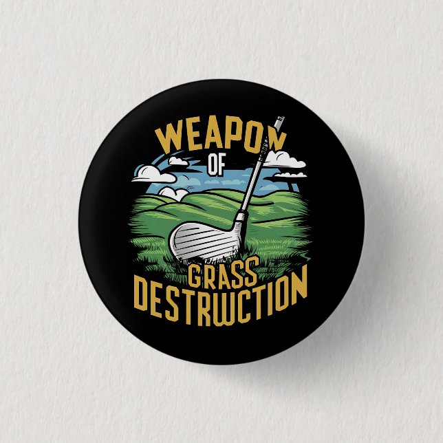 Golf Weapon of Grass Destruction Art Button (Front)