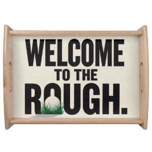 Golf Welcome to the rough Serving Tray
