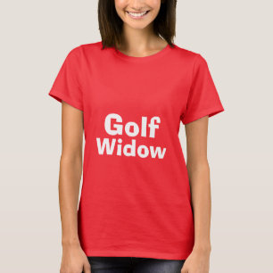 golf widow t shirt