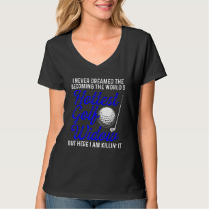 Golf Widow Wife Hottest Golfer Funny Golfing T-Shirt