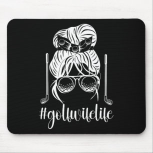Golf Wife Life Golfer Wife Of A Golf Player Messy Mouse Pad