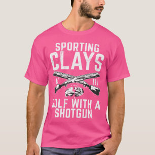 Golf With Shotguns Sports Shooters Clay Pigeon Sho T-Shirt