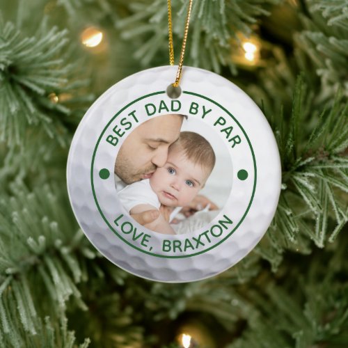 Golfer BEST DAD BY PAR Photo Golf Ball Ceramic Ornament